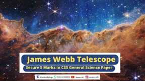James Webb Telescope - 5 Marks Question in CSS 2023 General Science & Ability Paper