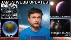 Amazing Updates From James Webb Telescope: Titan, Exoplanets, Cluster Light, Distant Galaxies