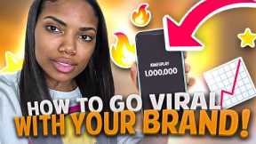 How To Go Viral With Your Brand | New Tips & Social Media Secrets