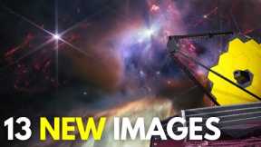 13 NEW Images James Webb Space Telescope JUST Revealed From Outer Space