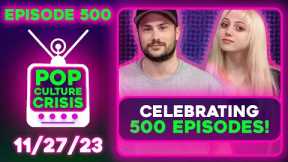 Pop Culture Crisis 500 - Celebrating 500 Episodes! Disney Loses Nearly 1 Billion in 2023